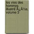 Les Vies Des Hommes Illustrã¯Â¿Â½S, Volume 3