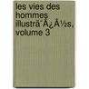 Les Vies Des Hommes Illustrã¯Â¿Â½S, Volume 3 by John Plutarch