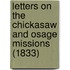 Letters On The Chickasaw And Osage Missions (1833)