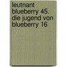 Leutnant Blueberry 45. Die Jugend von Blueberry 16 door Francois Corteggiani