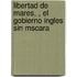 Libertad de Mares, , El Gobierno Ingles Sin Mscara