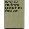 Library And Information Science In The Digital Age door Onbekend