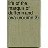 Life of the Marquis of Dufferin and Ava (Volume 2) door Sir Alfred Comyn Lyall