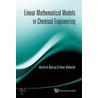 Linear Mathematical Models In Chemical Engineering door Martin Hjortso