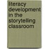 Literacy Development in the Storytelling Classroom