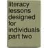 Literacy Lessons Designed For Individuals Part Two
