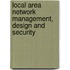 Local Area Network Management, Design And Security