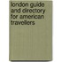 London Guide and Directory for American Travellers