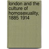 London and the Culture of Homosexuality, 1885 1914 door Matt Cook