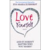 Love Yourself, And It Doesn't Matter Who You Marry by Evamaria Zurhorst