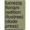 Lucrezia Floriani (Edition Illustree) (Dodo Press) by Georges Sand