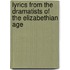 Lyrics From The Dramatists Of The Elizabethian Age