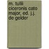 M. Tullii Ciceronis Cato Major, Ed. J.J. de Gelder