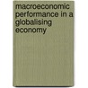 Macroeconomic Performance In A Globalising Economy door Robert Anderton