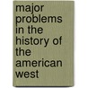 Major Problems in the History of the American West door Thomas G. Paterson
