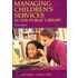 Managing Children's Services In The Public Library