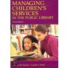 Managing Children's Services In The Public Library door Leslie Edmonds Holt