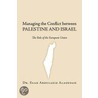 Managing The Conflict Between Palestine And Israel door Dr. Saad Abdulaziz Alaoudah