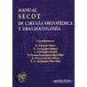 Manual Secot de Cirugia Ortopedica y Traumatologia door E. Caceres Palou