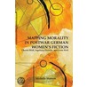 Mapping Morality In Postwar German Women's Fiction door Michelle Mattson