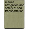 Marine Navigation And Safety Of Sea Transportation door A. Weintrit