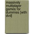 Massively Multiplayer Games For Dummies [with Dvd]