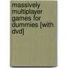 Massively Multiplayer Games For Dummies [with Dvd] door Scott Jennings