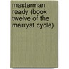 Masterman Ready (Book Twelve Of The Marryat Cycle) door Frederick Marryat
