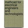 Mathcad For Electrical Engineers And Technologists by Stephen Philip Tubbs