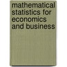 Mathematical Statistics For Economics And Business door Ron C. Mittelhammer