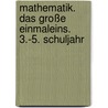 Mathematik. Das große Einmaleins. 3.-5. Schuljahr door Ursula Lassert