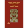 Matthew Arnold's Sohrab And Rustum And Other Poems by Matthew Arnold
