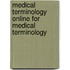 Medical Terminology Online for Medical Terminology