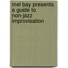 Mel Bay Presents A Guide to Non-Jazz Improvisation by Dick Weissman