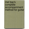 Mel Bay's Complete Accompaniment Method for Guitar by Dan Bowden