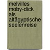 Melvilles Moby-Dick als altägyptische Seelenreise by Katrin Schmidt