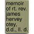 Memoir Of Rt. Rev. James Hervey Otey, D.d., Ll. D.