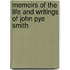Memoirs Of The Life And Writings Of John Pye Smith