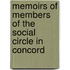 Memoirs of Members of the Social Circle in Concord