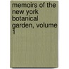 Memoirs of the New York Botanical Garden, Volume 1 by New York Botanical Garden