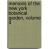 Memoirs of the New York Botanical Garden, Volume 4 by New York Botanical Garden