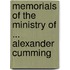 Memorials Of The Ministry Of ... Alexander Cumming