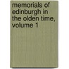 Memorials of Edinburgh in the Olden Time, Volume 1 by Sir Daniel Wilson