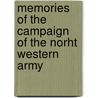 Memories Of The Campaign Of The Norht Western Army by William Hull