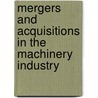 Mergers and Acquisitions in the Machinery Industry door Florian Geiger