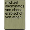 Michael Akominatos Von Chona, Erzbischof Von Athen by Ellissen Adolf