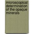 Microscopical Determination Of The Opaque Minerals