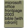 Microsoft Office Frontpage 2003 Bible [with Cdrom] door David Karlins