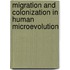 Migration And Colonization In Human Microevolution