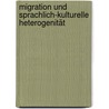 Migration und sprachlich-kulturelle Heterogenität door Katrin Schmidt